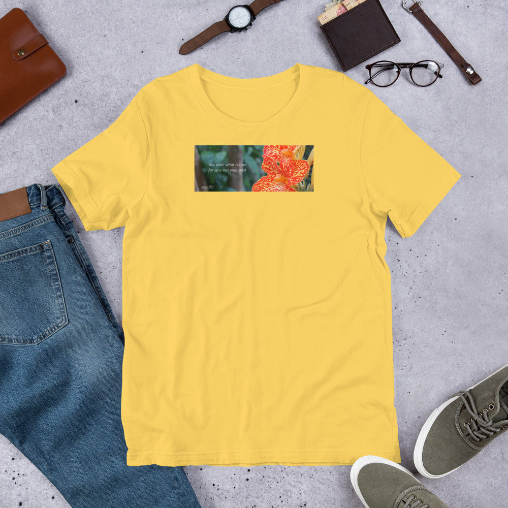 Dwarf Canna-Picasso "You state what is true for you, not your past" Short-Sleeve T-Shirt