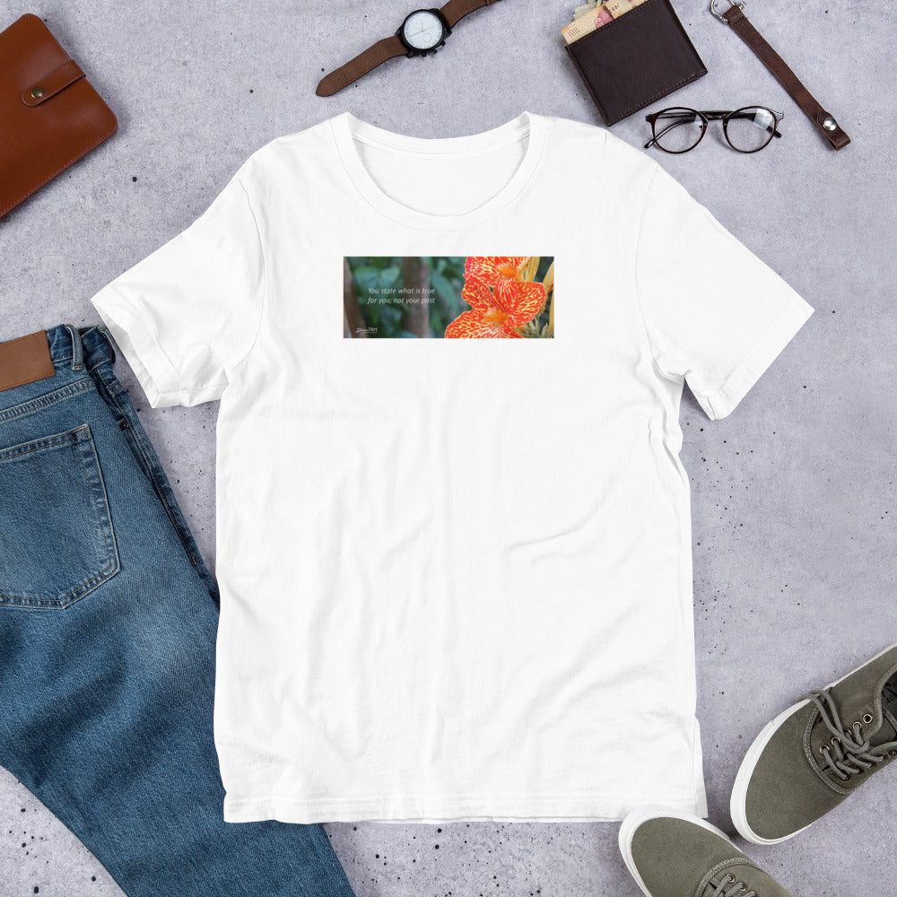 Dwarf Canna-Picasso "You state what is true for you, not your past" Short-Sleeve T-Shirt