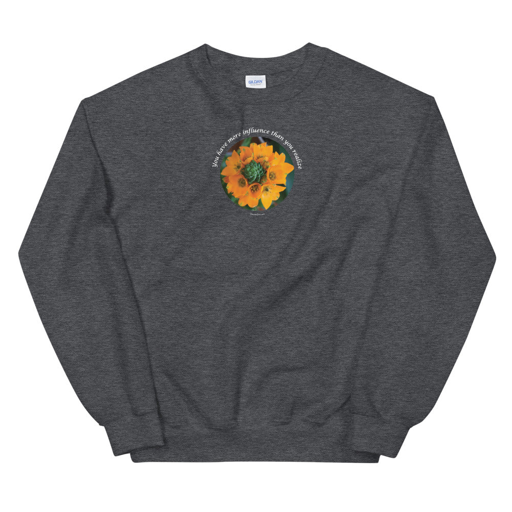 Unisex Sweatshirt_You have more influence than you realize