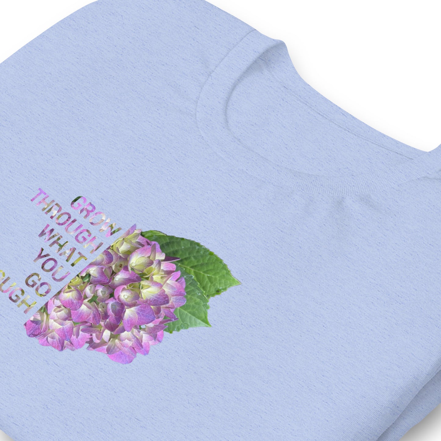 'Grow Through What You Go Through' Unisex t-shirt