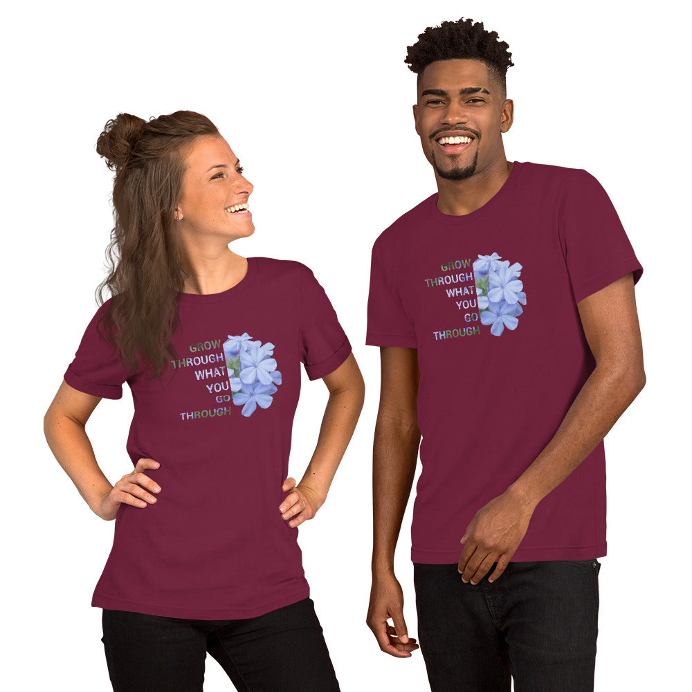 'Grow through what you go through' Unisex t-shirt