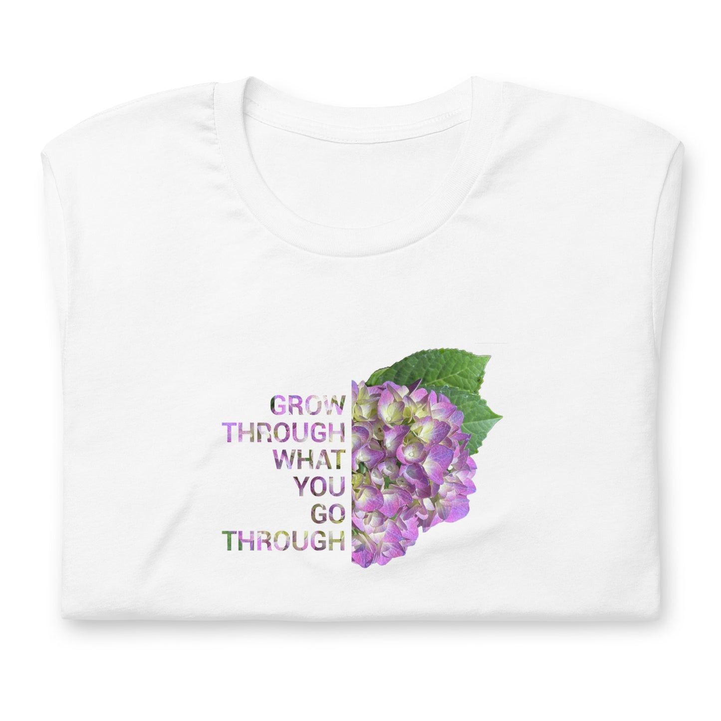 'Grow Through What You Go Through' Unisex t-shirt