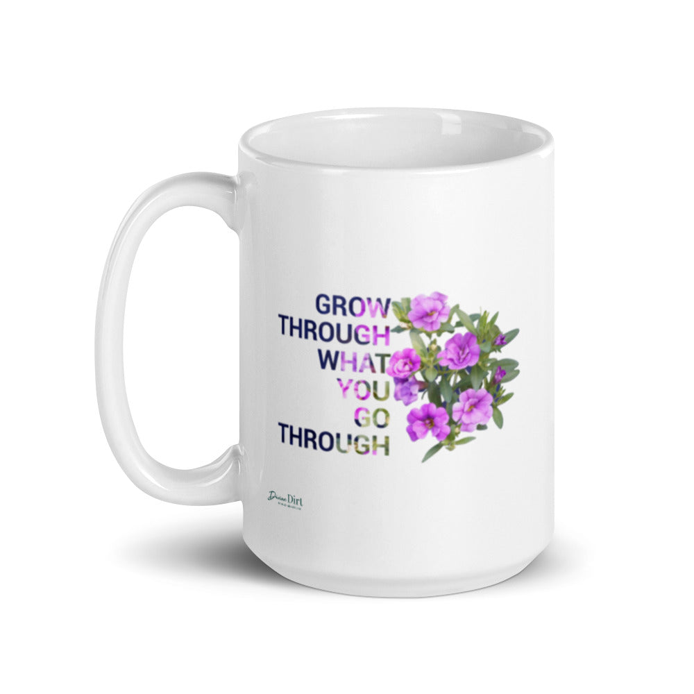 'Grow through what you go through'