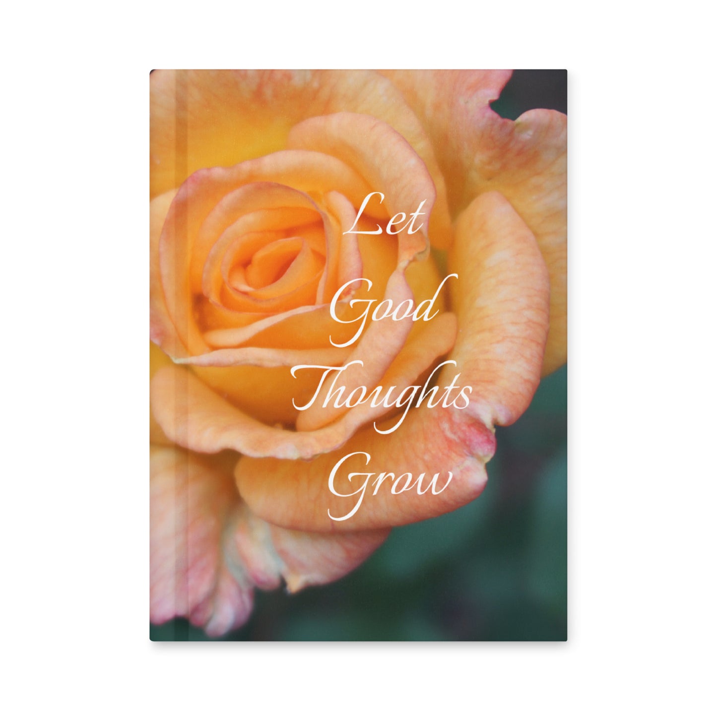 Let Good Thoughts Grow Journal