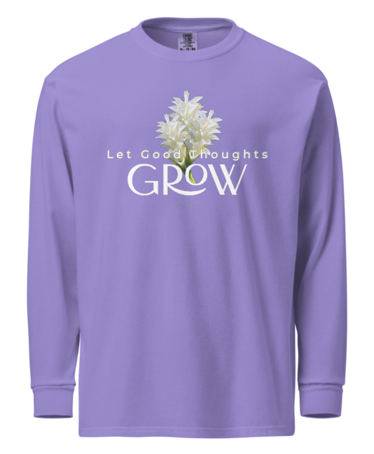 Let Good Thoughts Grow_ Garment-dyed long-sleeve shirt