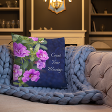 Load image into Gallery viewer, Purple Petunias Premium Pillow &#39;Count Your Blessings&#39;
