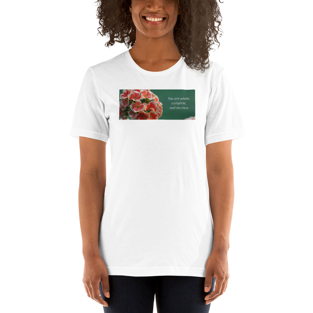 "You are whole, complete and limitless" Kalanchoe.  Short-Sleeve T-Shirt