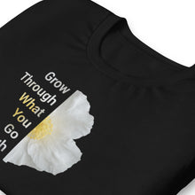 Load image into Gallery viewer, &#39;Grow Through What You Go Through&#39; Unisex t-shirt
