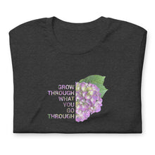 Load image into Gallery viewer, &#39;Grow Through What You Go Through&#39; Unisex t-shirt
