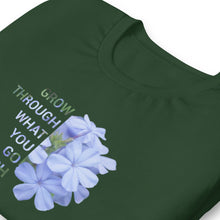 Load image into Gallery viewer, &#39;Grow through what you go through&#39;  Unisex t-shirt
