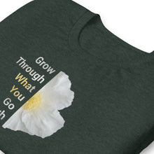 Load image into Gallery viewer, &#39;Grow Through What You Go Through&#39; Unisex t-shirt
