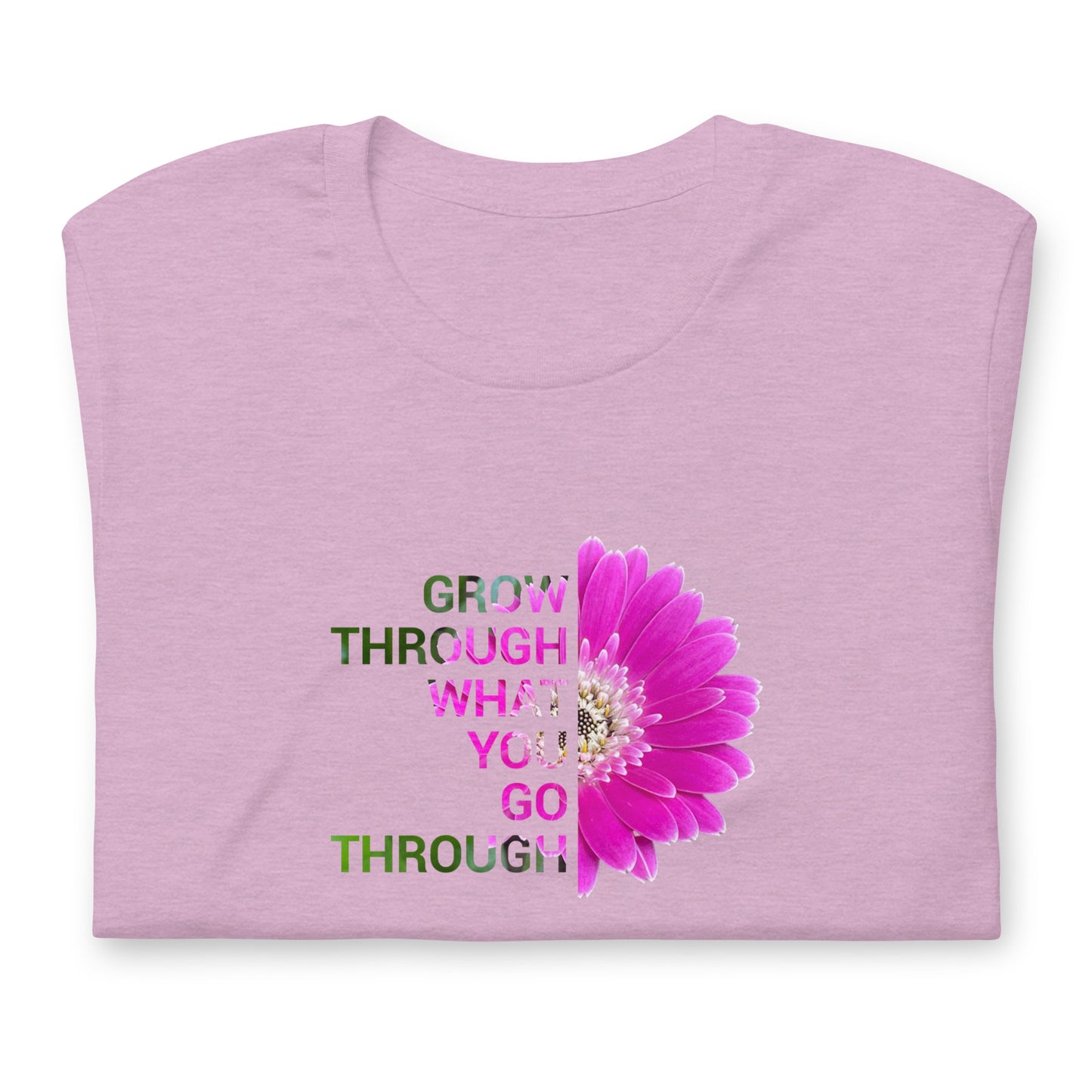 'Grow through what you go through' Unisex t-shirt