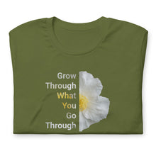 Load image into Gallery viewer, &#39;Grow Through What You Go Through&#39; Unisex t-shirt
