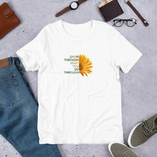 Load image into Gallery viewer, &#39;Grow through what you go through&#39; Unisex t-shirt
