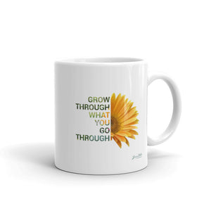 'Grow through what you go through' (11oz, 15oz)