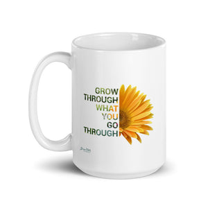 'Grow through what you go through' (11oz, 15oz)